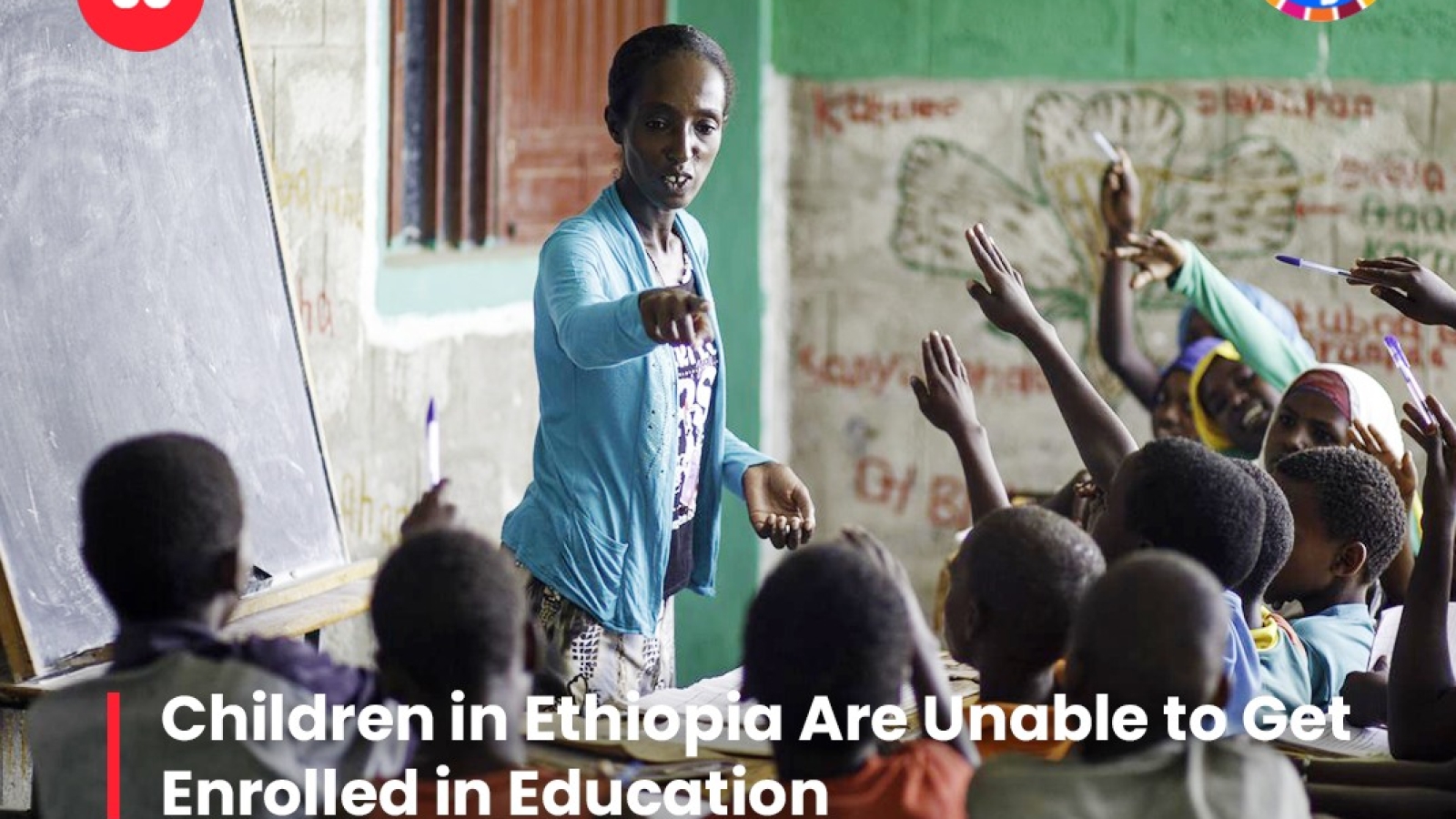 Children in Ethiopia Are Unable to Get Enrolled in Education
